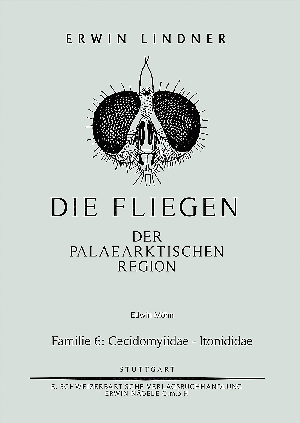 Cover image of: Edwin Möhn - Die Fliegen der Palaearktischen Region. Familie 6: L. Cecidomyiidae = Itonididae 