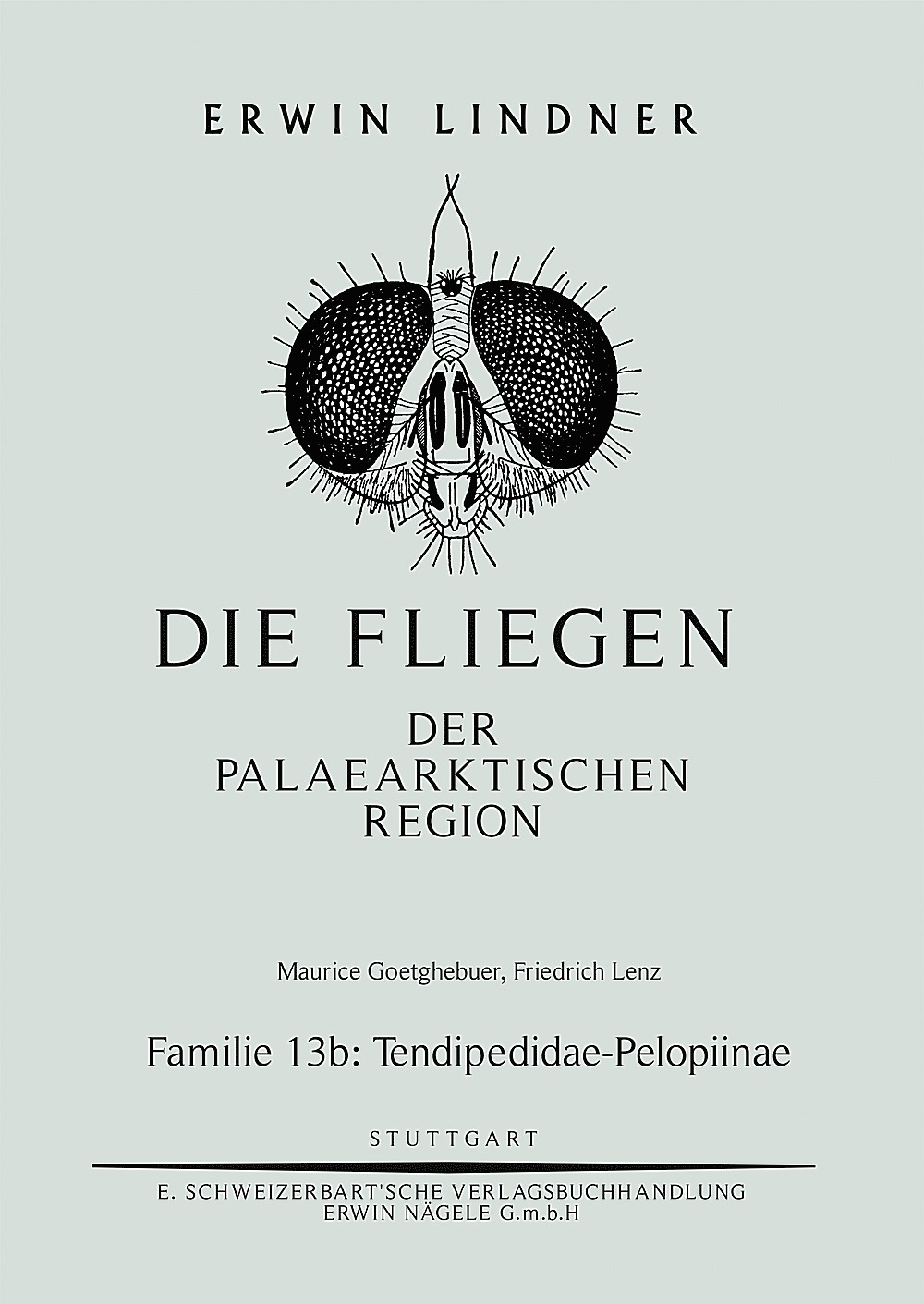 Cover image of: Maurice Goetghebuer; Friedrich Lenz - Die Fliegen der Palaearktischen Region. Familie 13 b: Tendipedidae-Pelopiinae (Chironomidae-Tanypodinae)