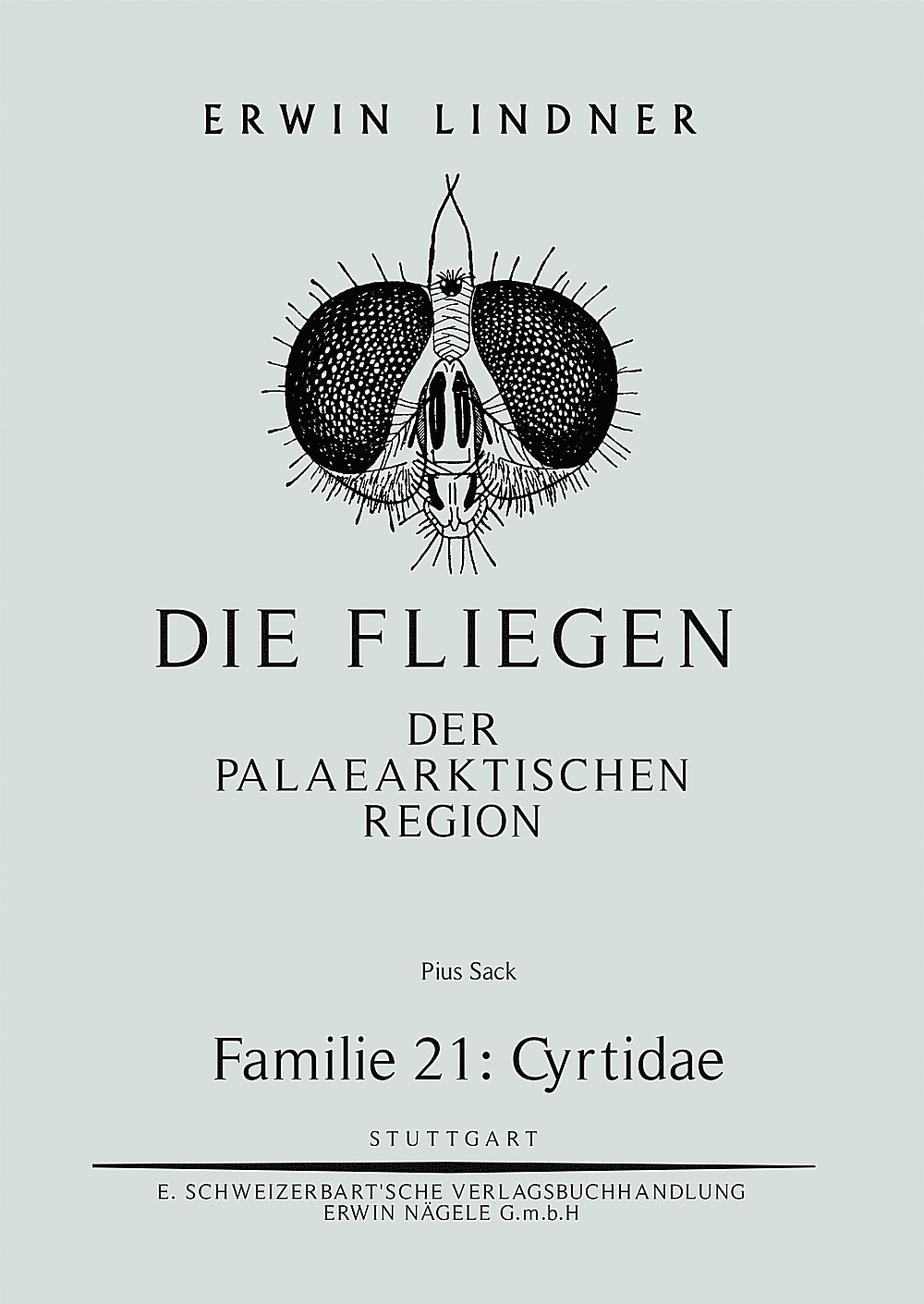 Cover image of: Pius Sack - Die Fliegen der Palaearktischen Region. Familie 21: Cyrtidae (Acroceridae) 
