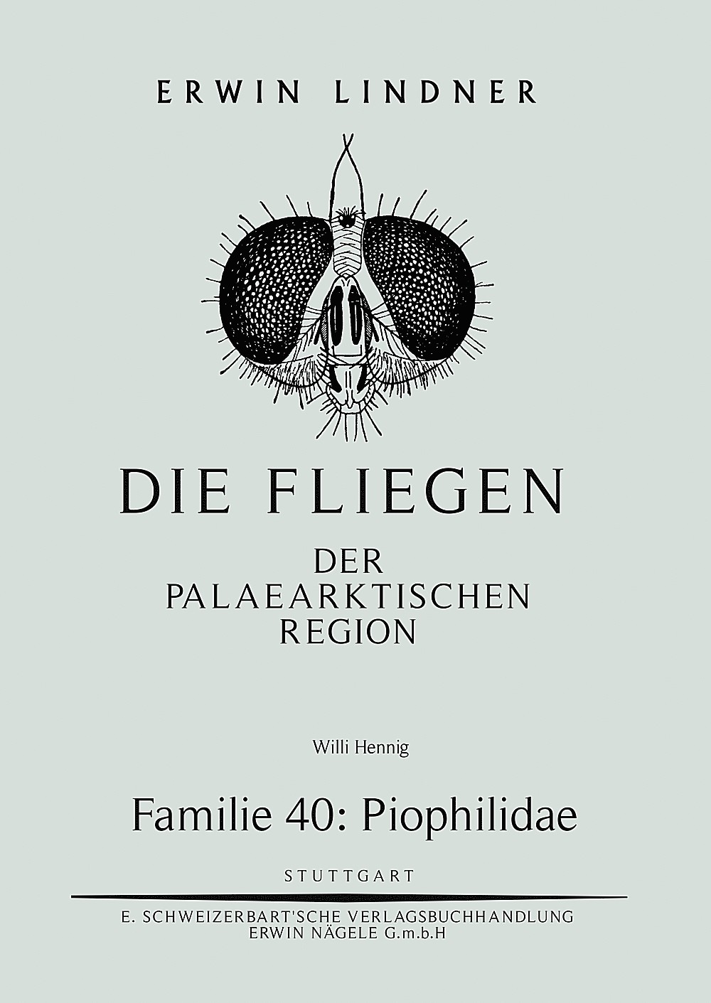Cover image of: Willi Hennig - Die Fliegen der Palaearktischen Region. Familie 40: Piophilidae 