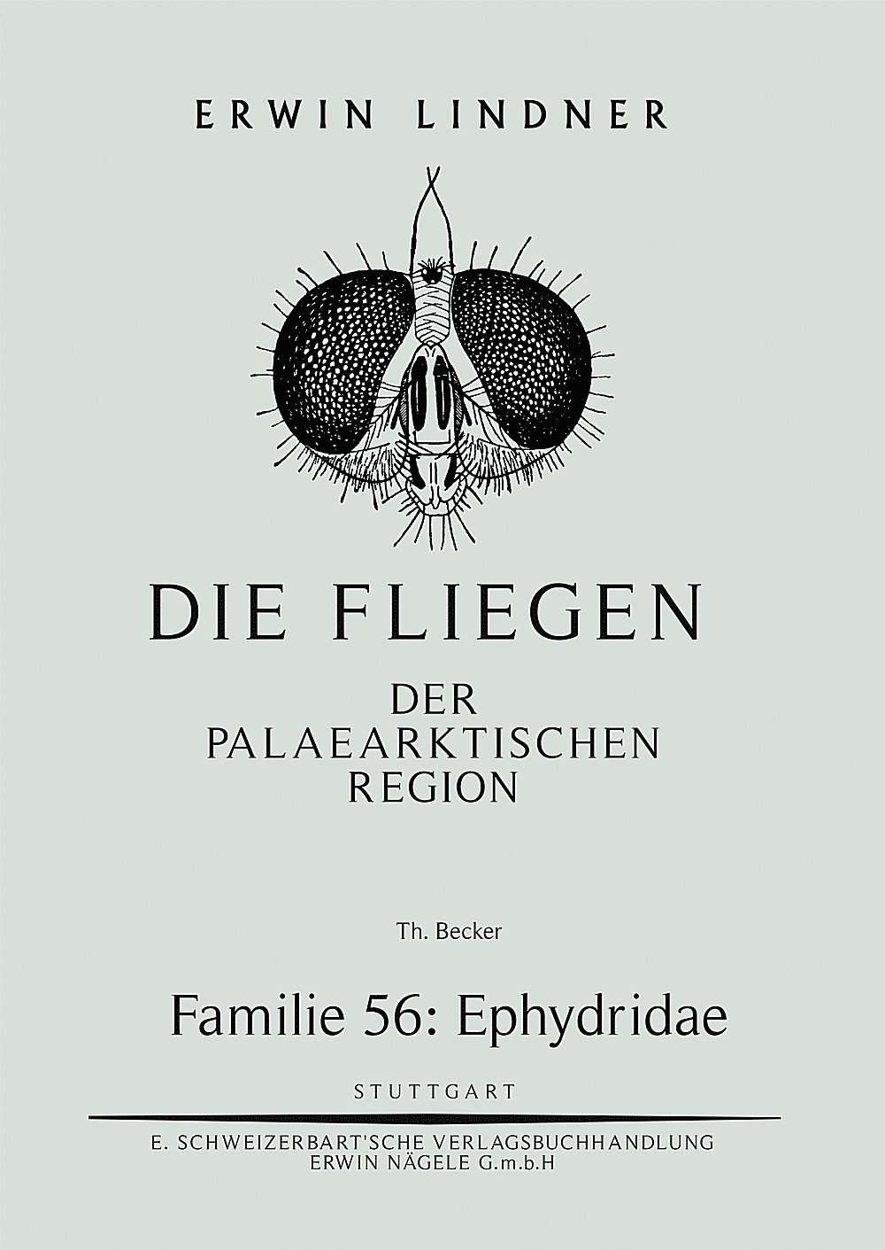 Cover image of: Th. Becker - Die Fliegen der Palaearktischen Region. Familie 56 (a+b): Ephydridae und Canaceidae 