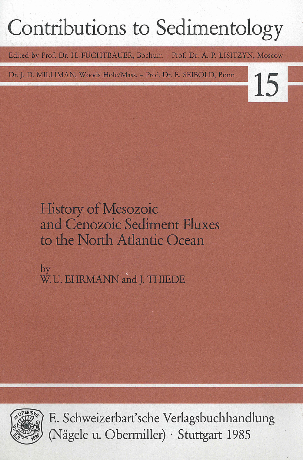 Cover image of: W. U. Ehrmann; J. Thiede - History of mesozoic and cenozoic sediment fluxes to the
North Atlantic Ocean 