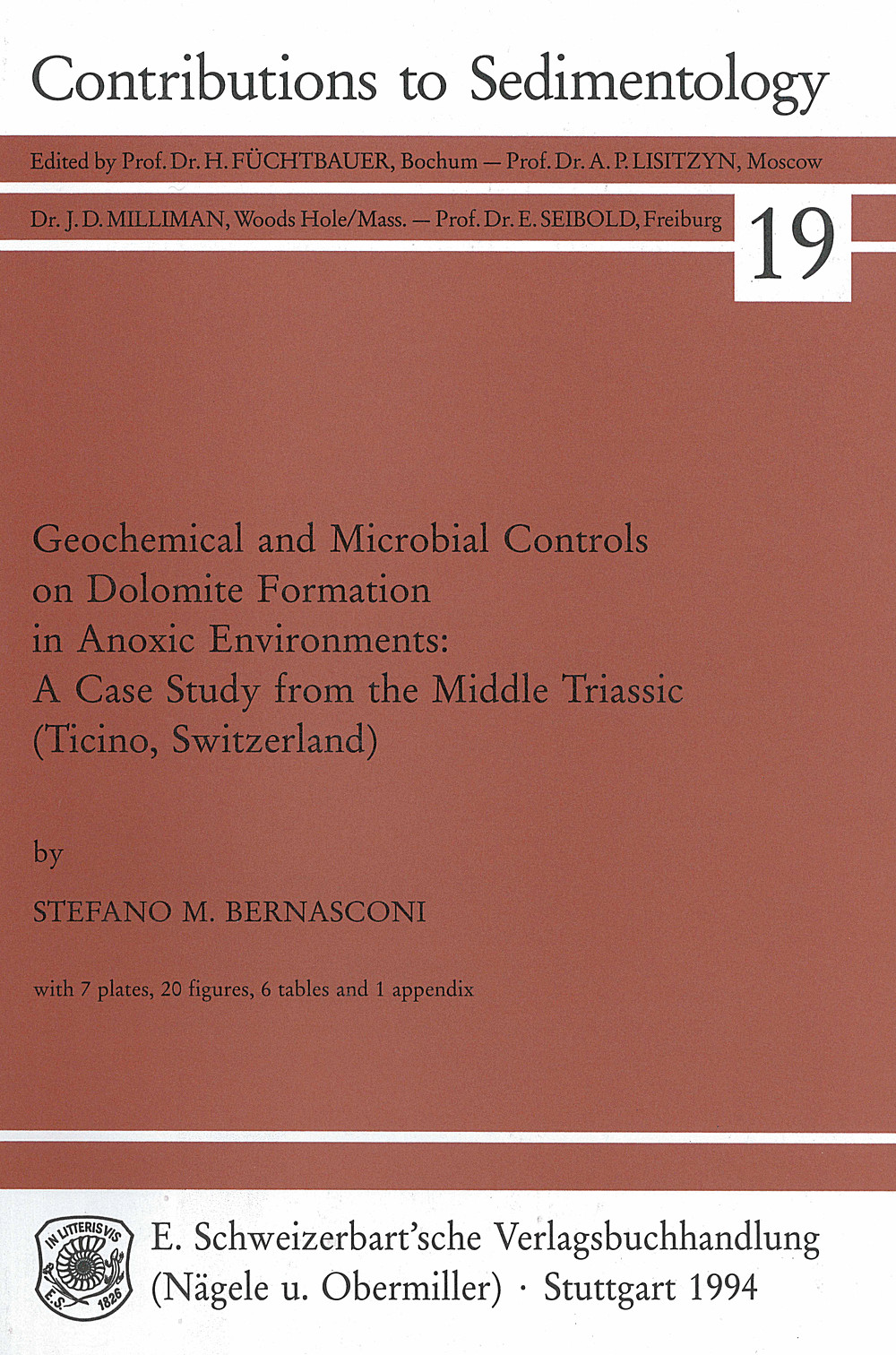 Cover image of: Stefano M. Bernasconi - Geochemical and Microbial Controls on Dolomite Formation in
Anoxic Environments A Case Study from the Middle Triassic (Ticino, Switzerland)
