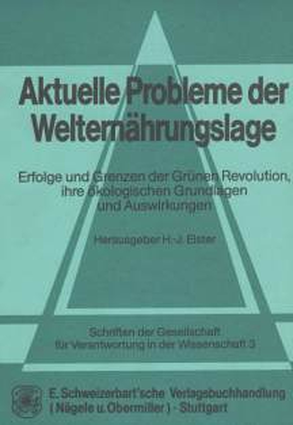 Image de couverture de:  - Aktuelle Probleme der Welternährungslage Erfolge und Grenzen der Grünen Revolution, ihre 
ökologischen Grundlagen und Auswirkungen ; Vorträge 
gehalten bei der Jahrestagung in Stuttgart-Hohenheim