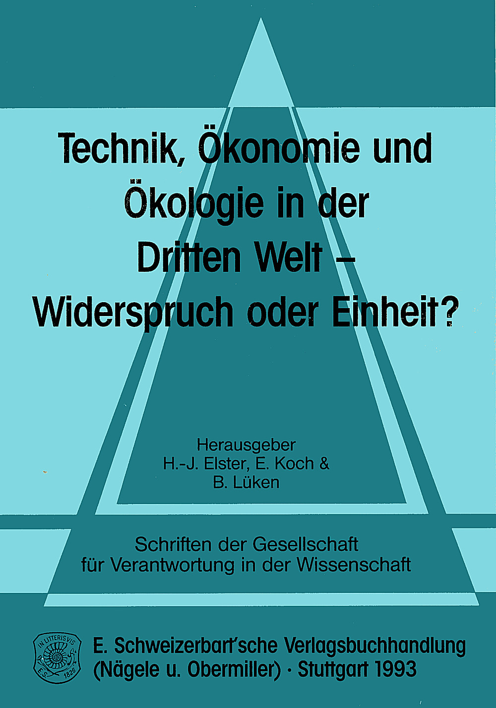 Umschlagbild des Buches:  - Technik, Ökonomie und Ökologie in der Dritten Welt - 
Widerspruch oder Einheit? Vorträge gehalten bei der Jahrestagung 1990 in Bonn-Bad 
Godesberg