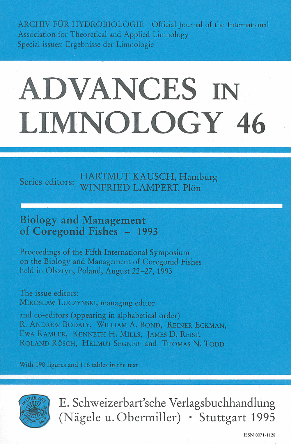 Cover image of:  - Biology and Management of Coregonid Fishes - 1993 Proceedings of the 5. International Symposium on the Biology
and Management of Coregonid Fishes 
held in Olsztyn, Poland August 22-27, 1993