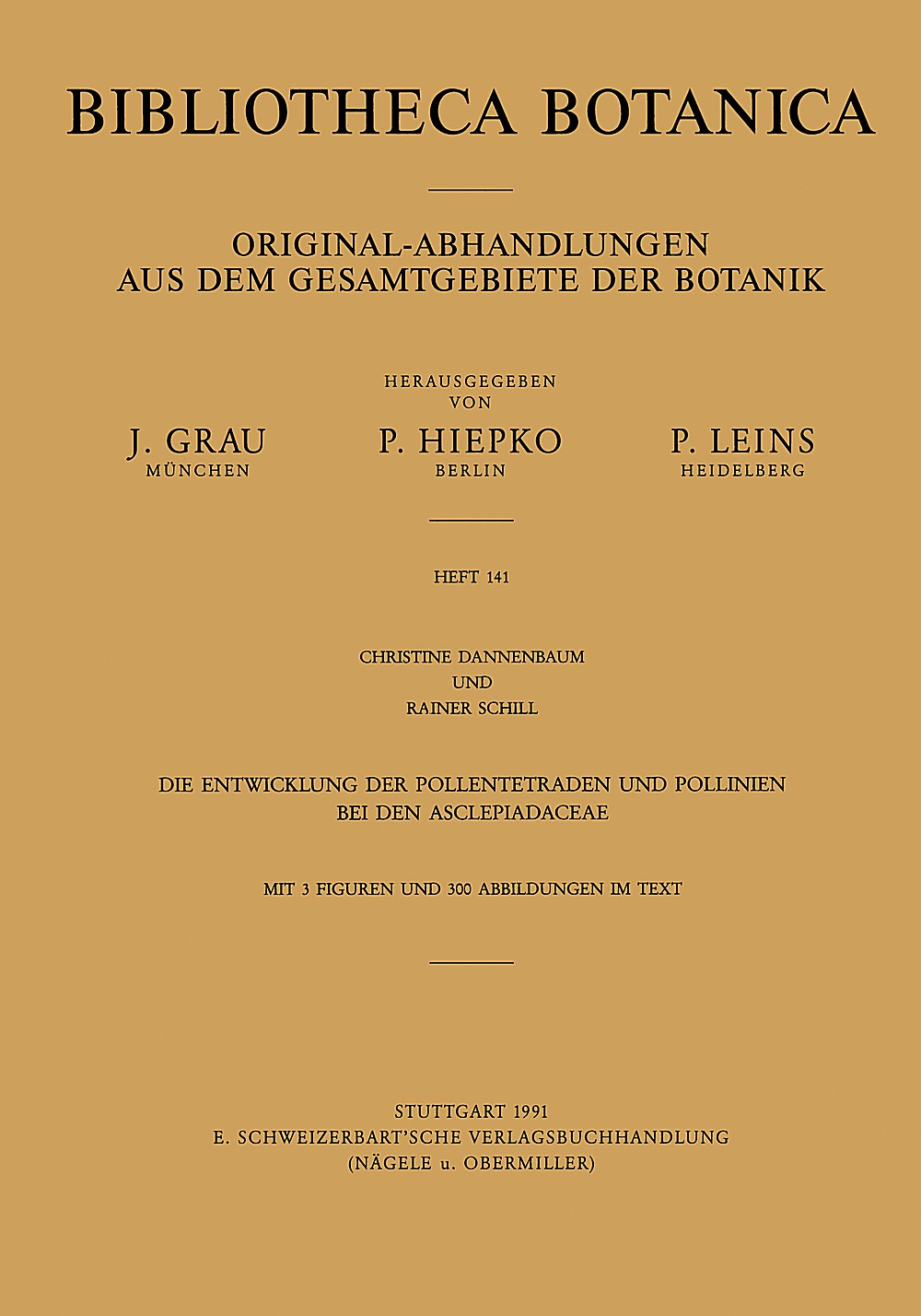 Cover image of: Christine Dannenbaum; Rainer Schill - Die Entwicklung der Pollentetraden und Pollinien bei den Asclepiadaceae 
