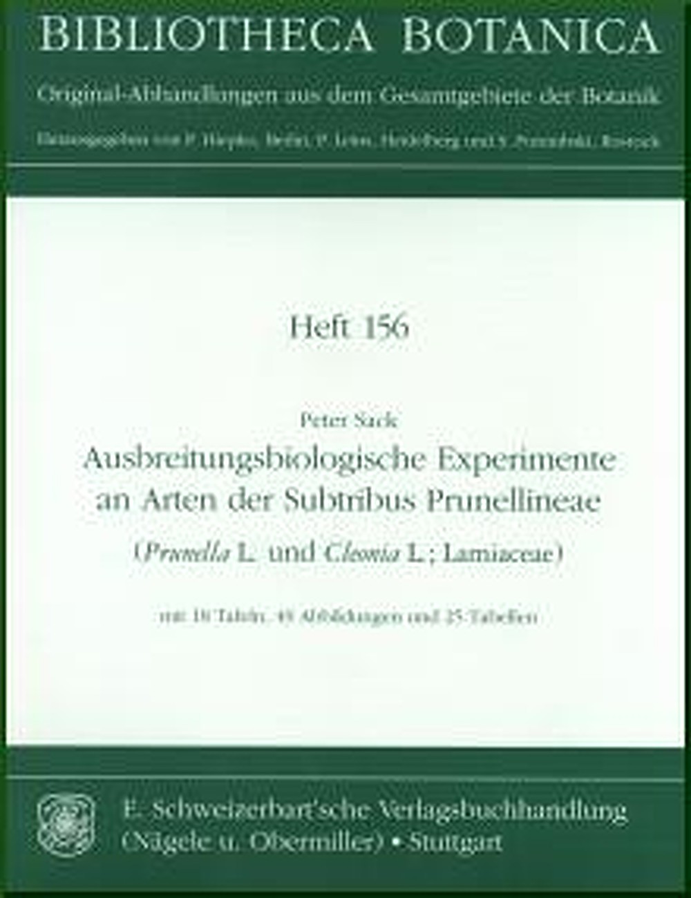 Cover image of: Peter Sack - Ausbreitungsbiologische Experimente an Arten der Subtribus 
Prunellineae (<i>Prunella</i> L. und <i>Cleonia</i> L.; 
Lamiaceae) 