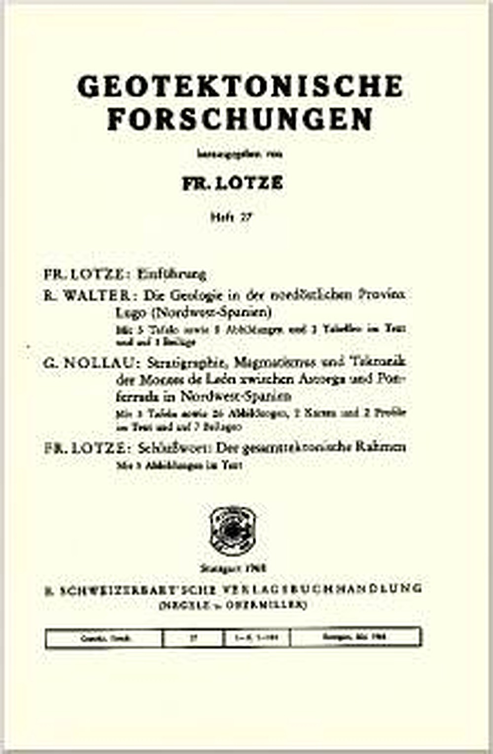 Cover image of: Roland Walter; Günter Nollau; Franz Lotze - Die Geologie in der nordöstlichen Provinz Lugo (Nordwest-Spanien) Stratigraphie, Magmatismus und Tektonik der Montes de Léon zwischen Astorga und Ponferrada in Nordwest-Spanien. Schlußwort: Der gesamttektonische Rahmen