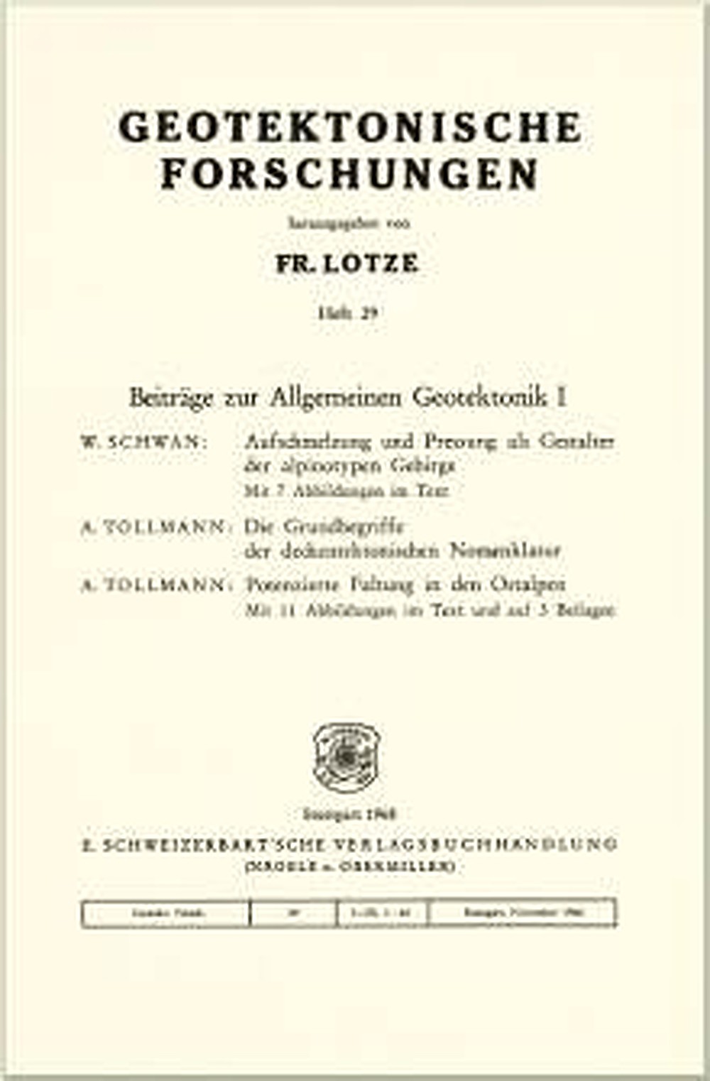 Cover image of:  - Beiträge zur allgemeinen Geotektonik I Aufschmelzung und Pressung als Gestalter der alpinotypen 
Gebirge. Die Grundbegriffe der deckentektonischen 
Nomenklatur. Potenzierte Faltung in den Ostalpen