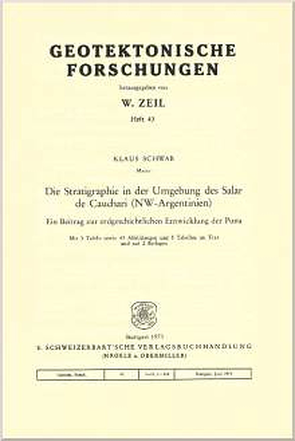 Cover image of: Klaus Schwab - Die Stratigraphie in der Umgebung des Salar de Cauchari 
(NW-Argentinien) Ein Beitrag zur erdgeschichtlichen Entwicklung der Puna