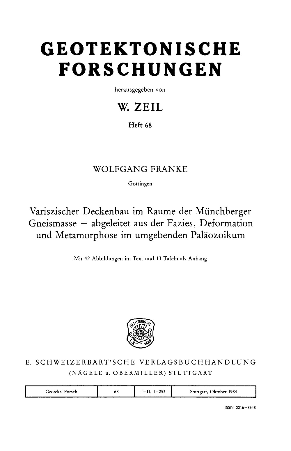 Cover image of: Wolfgang Franke - Variszischer Deckenbau im Raume der Münchberger 
Gneismasse abgeleitet aus der Fazies, Deformation 
und Metamorphose im umgebenden Paläozoikum 