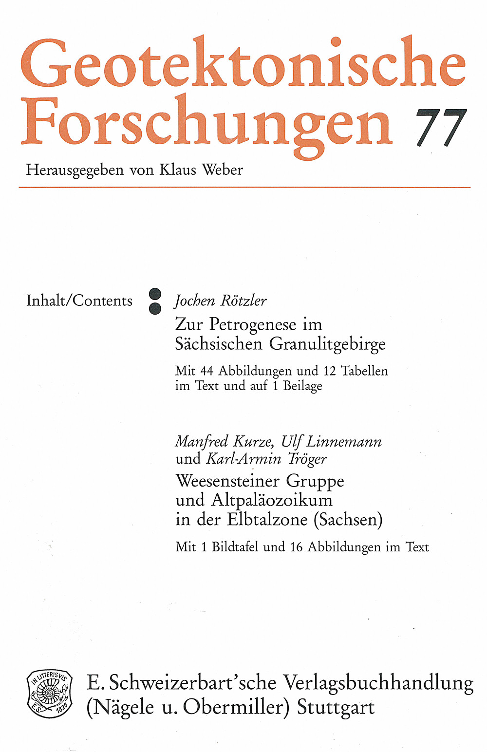 Cover image of:  - Zur Petrogenese im Sächsischen Granulitgebirge: die 
pyroxenfreien Granulite und die Metapelite Weesensteiner Gruppe und Altpaläozoikum in der Elbtalzone (
Sachsen)