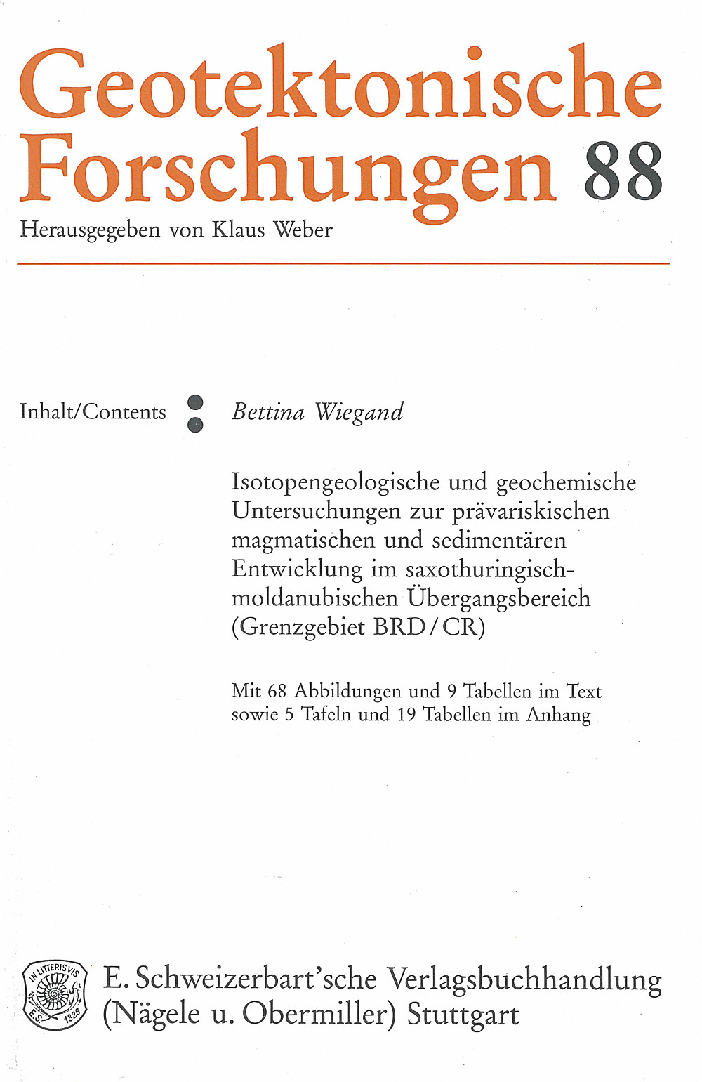 Cover image of: Bettina Wiegand - Isotopengeologische und geochemische Untersuchungen zur 
prävariskischen magmatischen und sedimentären Entwicklung
im saxothuringisch-moldanubischen Übergangsbereich 
(Grenzgebiet BRD/CR) 