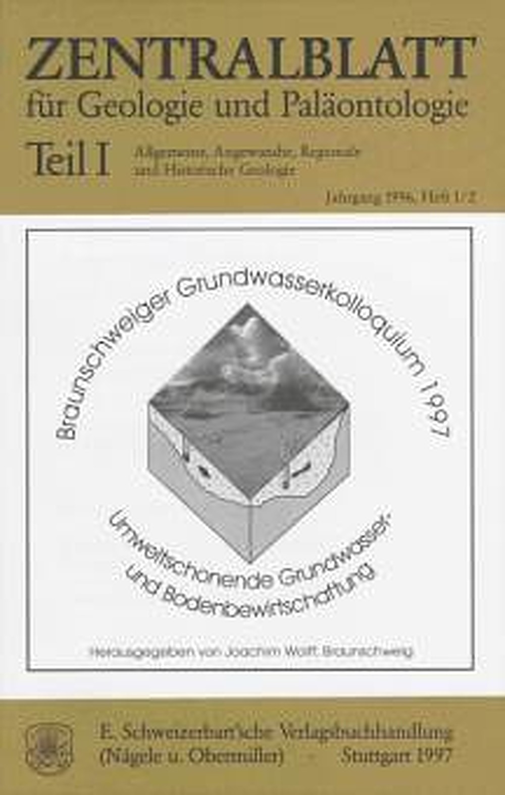 Cover image of:  - Braunschweiger Grundwasserkolloquium 1997 Umweltschonende Grundwasser- und Bodenbewirtschaftung