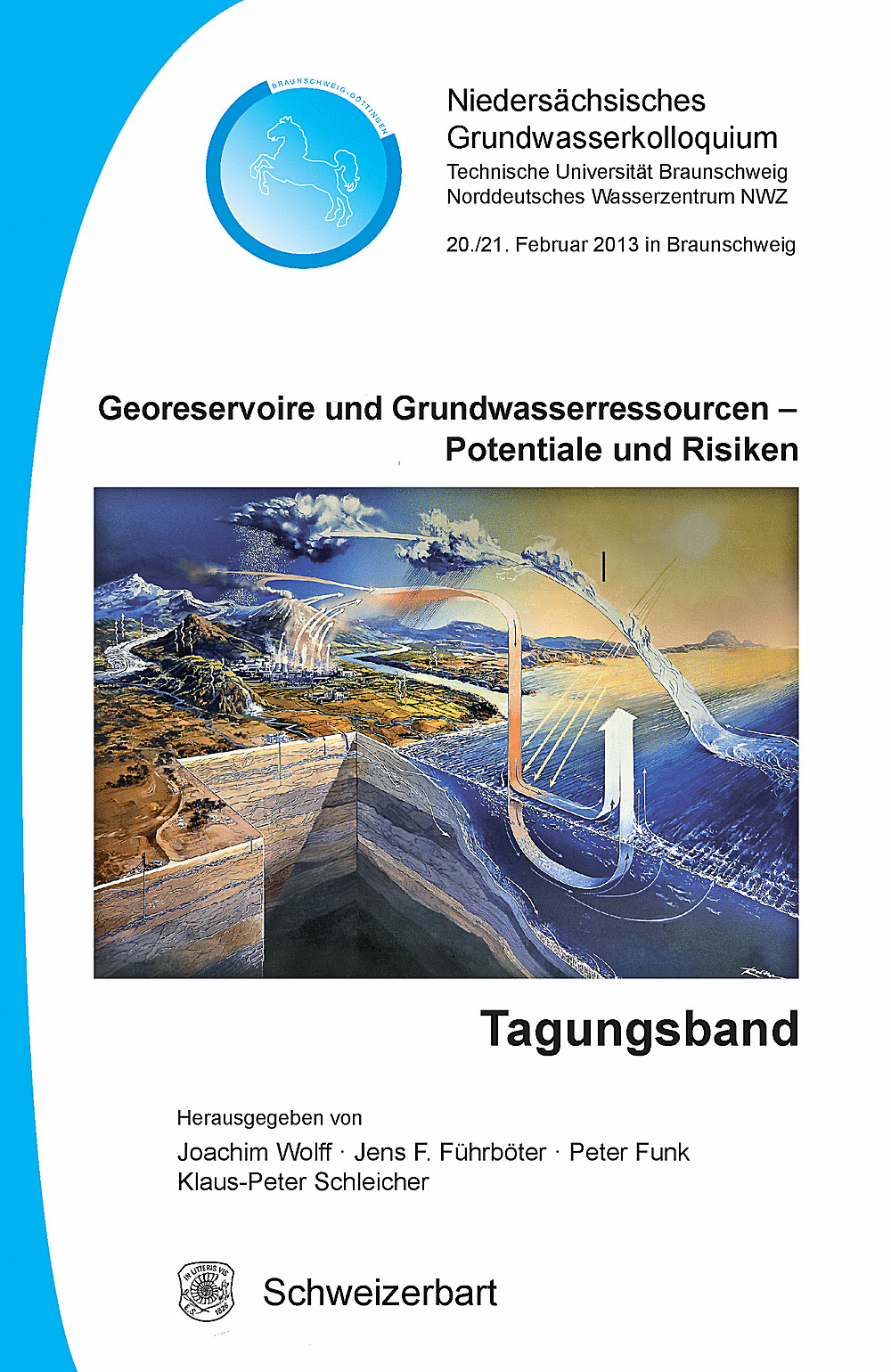 Cover image of:  - Georeservoire und Grundwasserressourcen <br>
Potentiale und Risiken Niedersächsisches Grundwasserkolloquium 2013 (20./21.2.2013 Braunschweig)