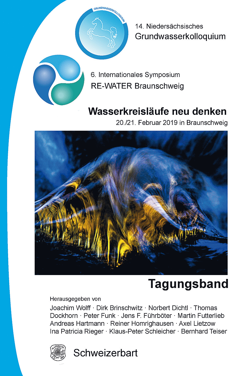 Cover image of:  - 14. Niedersächsisches Grundwasserkolloquium / 6. Internationales Symposium RE-WATER Braunschweig <br>
Wasserkreisläufe neu denken <br>
20./21. Februar 2019 in Braunschweig Tagungsband <br>
