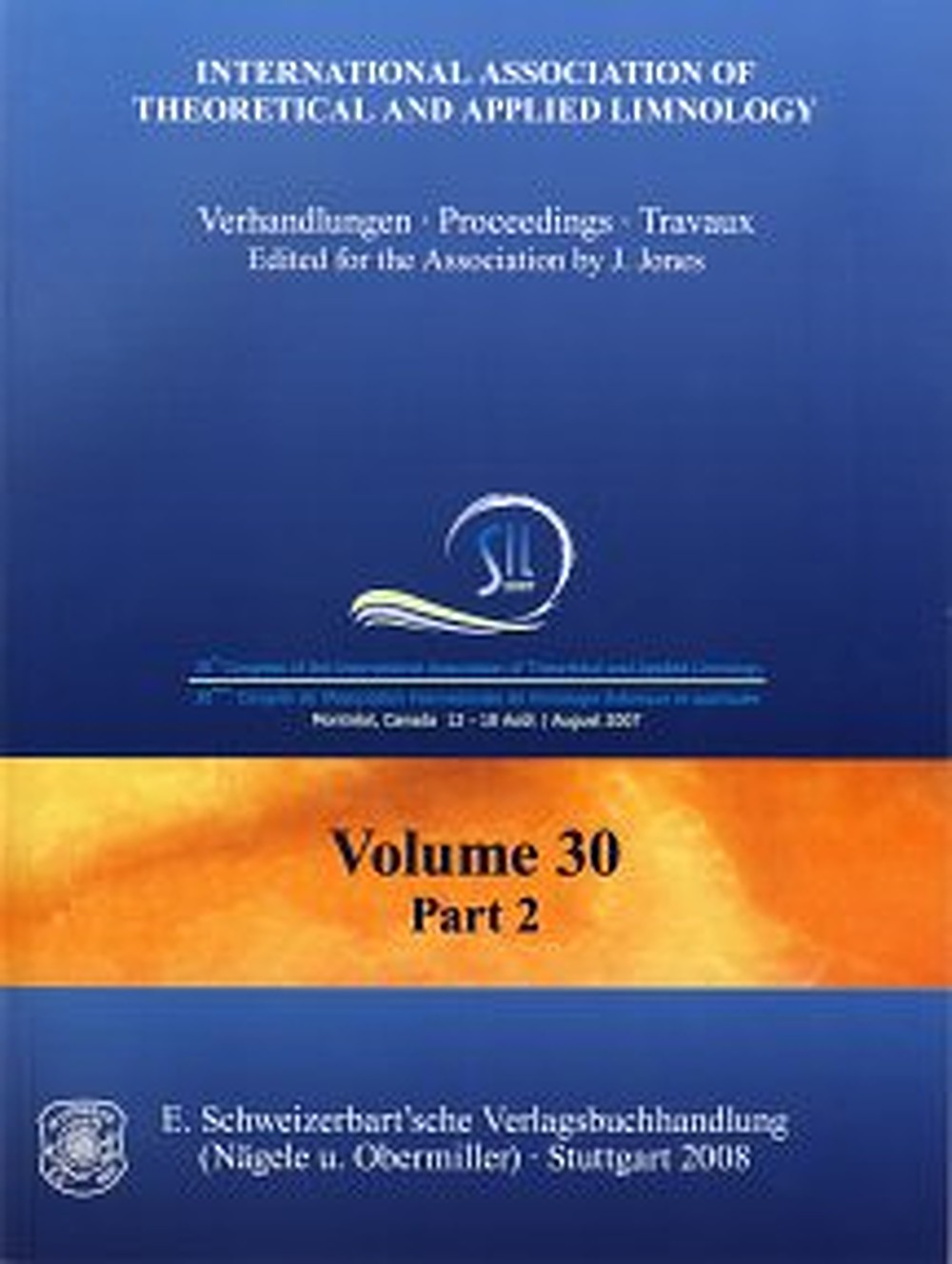 Cover image of:  - 30th Congress of the International Association of Theoretical and Applied Limnology, Montreal, Canada 12 - 18 August, 2007 Proceedings
