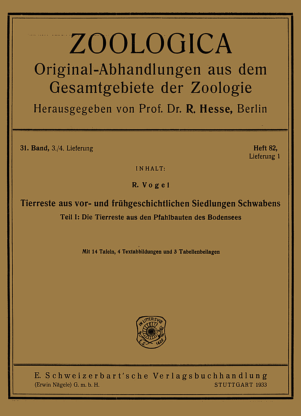 Cover image of: R. Vogel - Tierreste aus vor- und frühgeschichtlichen Siedlungen 
Schwabens Teil I: Die Tierreste aus den Pfahlbauten des Bodensees