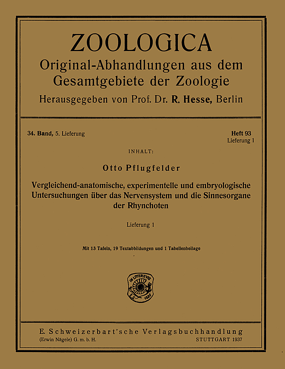 Cover image of: Otto Pflugfelder - Vergleichend-anatomische, experimentelle und embryologische Untersuchungen über das Nervensystem und die Sinnesorgane der Rhynchoten Teil I u. II