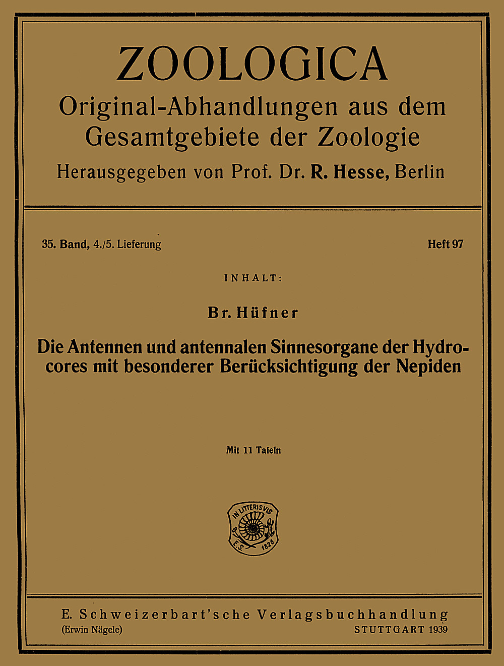 Cover image of: Bruno Hüfner - Die Antennen und antennalen Sinnesorgane der Hydrocores mit 
besonderer Berücksichtigung der Nepiden 