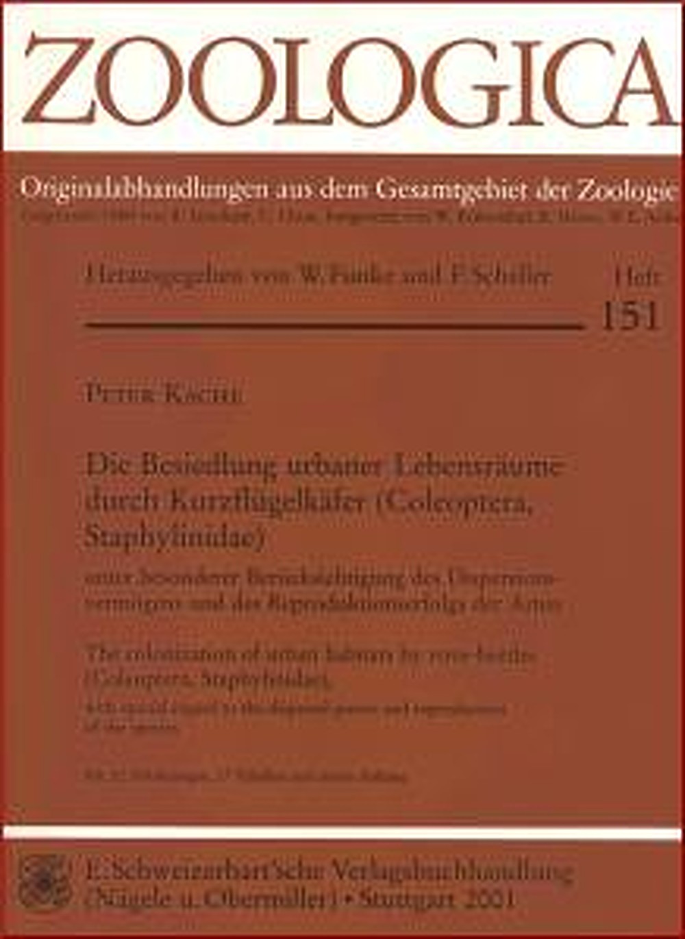 Image de couverture de: Peter Kache - Die Besiedlung urbaner Lebensräume durch Kurzflügelkäfer 
(Coleoptera, Staphylinidae) Unter besonderer Berücksichtigung des Dispersionsvermögens 
und des Reproduktionserfolgs der Arten
