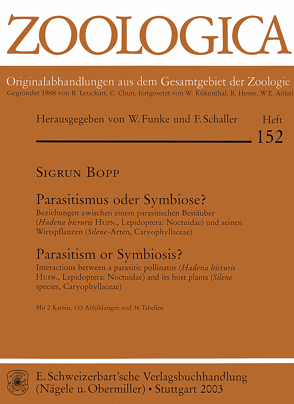 Cover image of: Sigrun Bopp - Parasitismus oder Symbiose? Beziehungen zwischen einem parasitischen Bestäuber 
(<i>Hadena bicruris</i> Hufn., Lepidoptera: Noctuidae) und 
seinen Wirtspflanzen (Silene-Arten, Caryophyllaceae)
