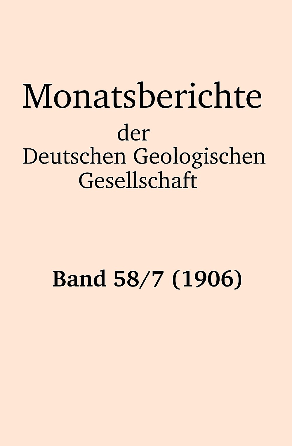 Cover image of: Monatsberichte der Deutschen Geologischen Gesellschaft Band 58 Heft 7