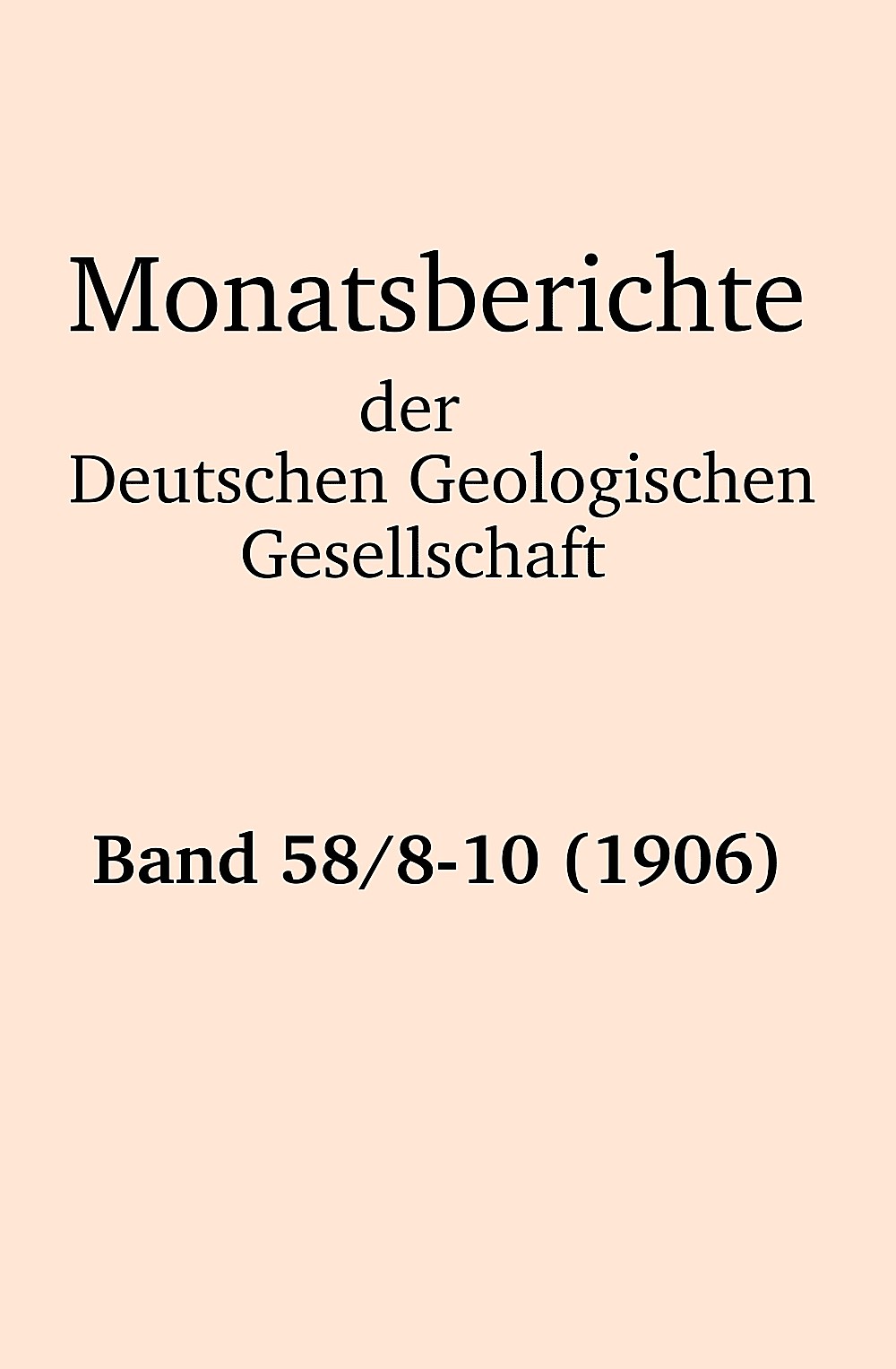 Cover image of: Monatsberichte der Deutschen Geologischen Gesellschaft Band 58 Heft 8-10