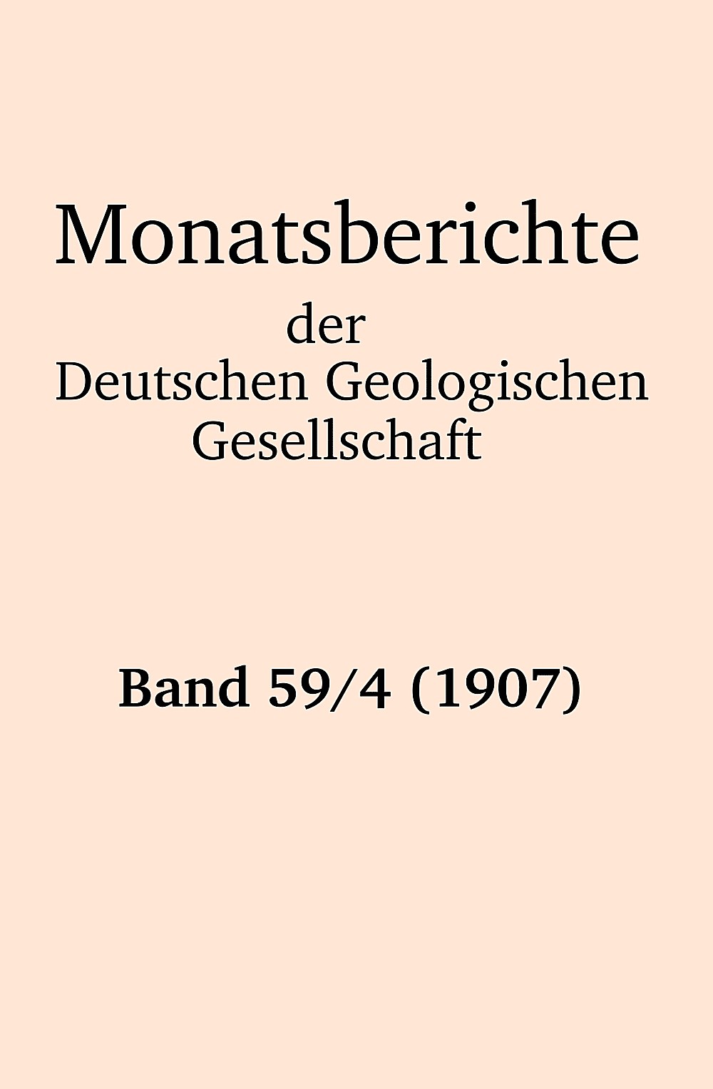 Cover image of: Monatsberichte der Deutschen Geologischen Gesellschaft Band 59 Heft 4