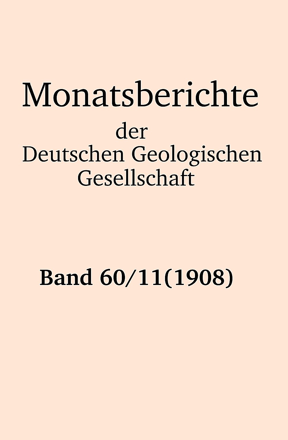 Cover image of: Monatsberichte der Deutschen Geologischen Gesellschaft Band 60 Heft 11