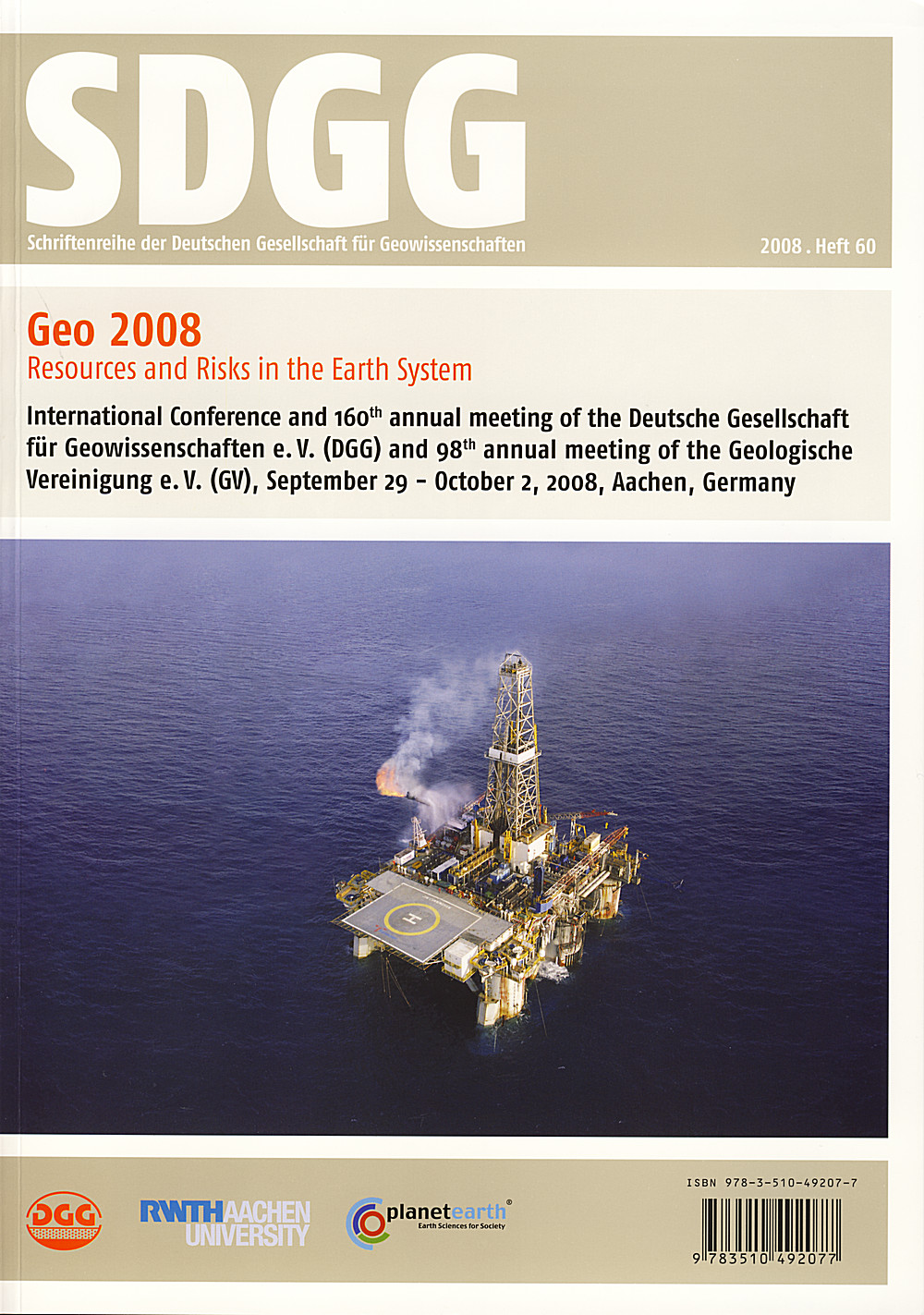 Cover image of:  - Geo2008 <br>
Resources and Risks in the Earth System International Conference and 160th annual meeting of the Deutsche Gesellschaft für Geowissenschaften e.V. (DGG) and 98th annual meeting of the Geologische Vereinigung e.V. (GV), September 29 - October 2, 2008, Aachen, Germany