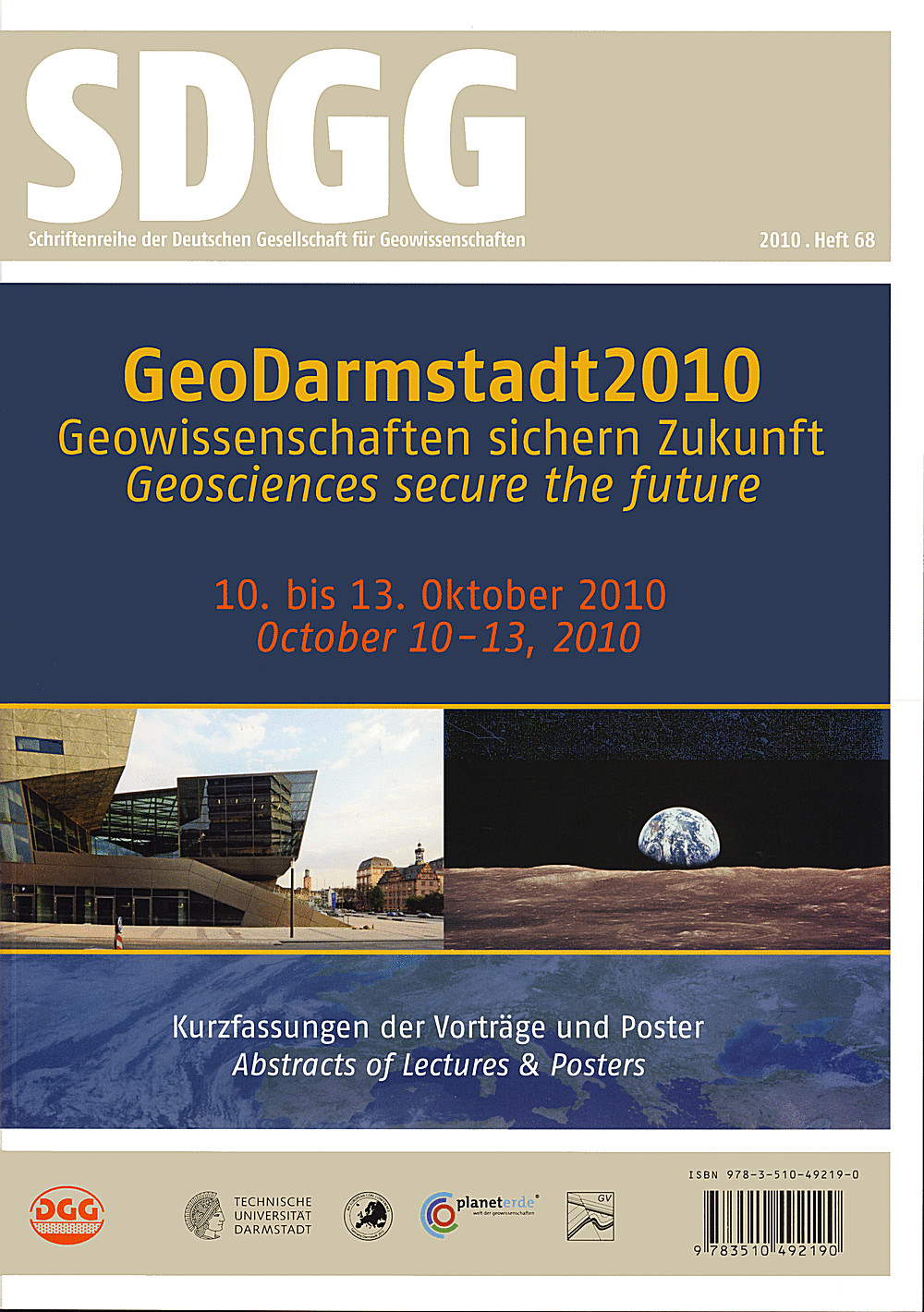 Cover image of:  - GeoDarmstadt 2010 <br>
Geowissenschaften sichern Zukunft<br>
<i>Geosciences secure the future</i> 10. - 13. Oktober 2010<br>
Kurzfassungen der Vorträge und Poster<br>
<i>Abstracts of Lectures & Posters</i>