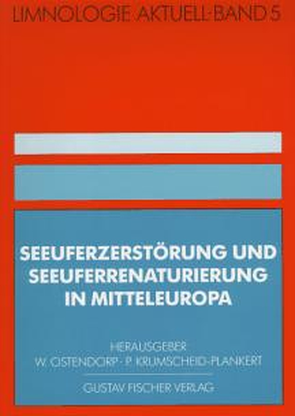 Cover image of:  - Seeuferzerstörung und Seeuferrenaturierung in Mitteleuropa 