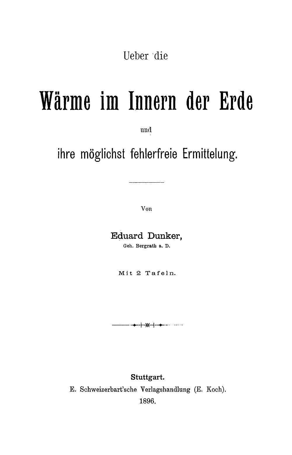 Cover image of: Eduard Dunker - Ueber die Wärme im Innern der Erde und ihre möglichst fehlerfreie Ermittelung 