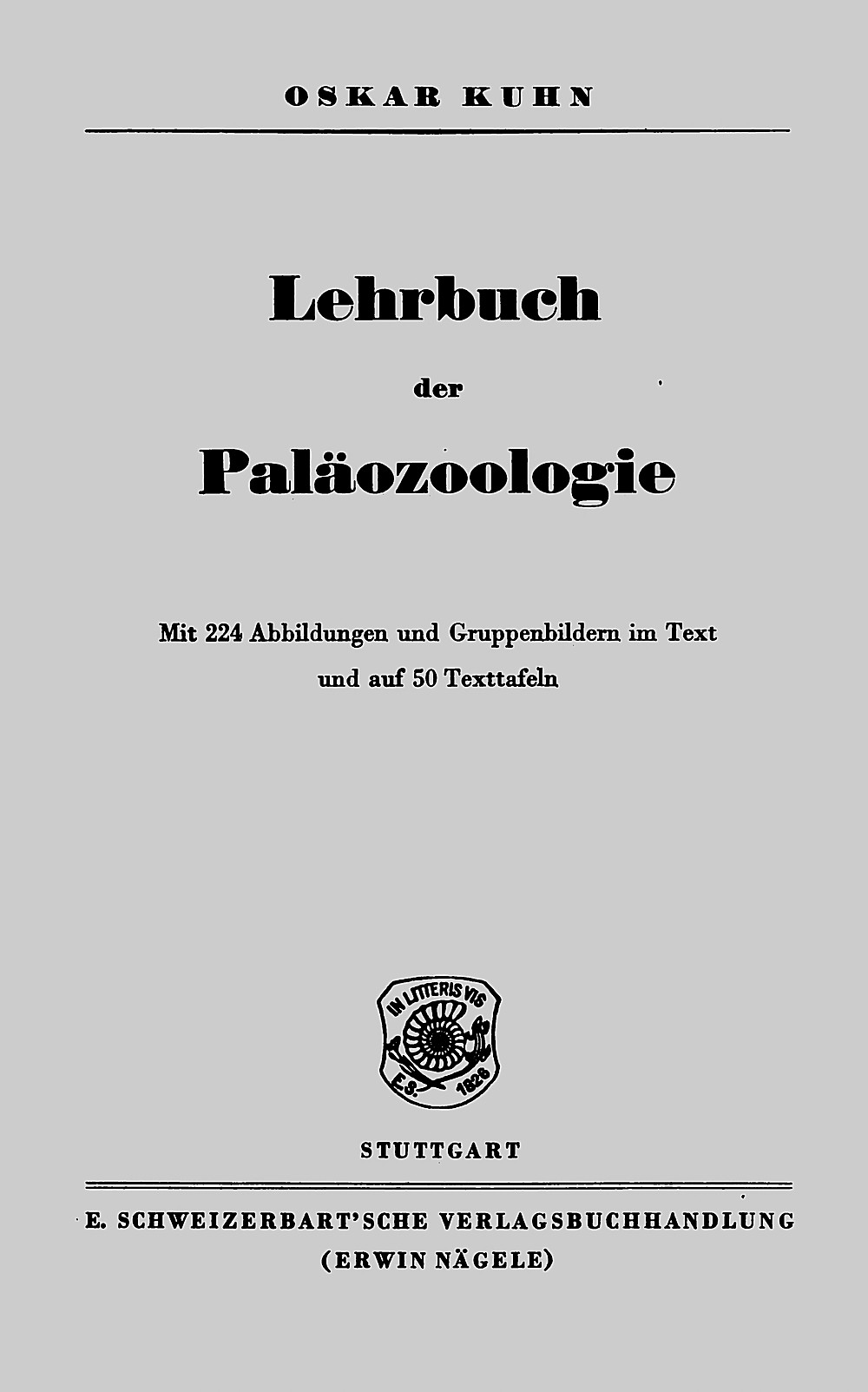 Cover image of: Oskar Kuhn - Lehrbuch der Paläozoologie 