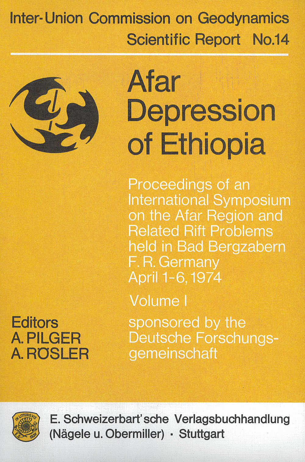 Cover image of:  - Afar depression of Ethiopia International Symposium on the Afar Region and Related Rift
Problems, Bad Bergzabern, April 1974, Vol. 1 
(Inter-Union Commission on Geodynamics, Scientific Report, 
No. 14)