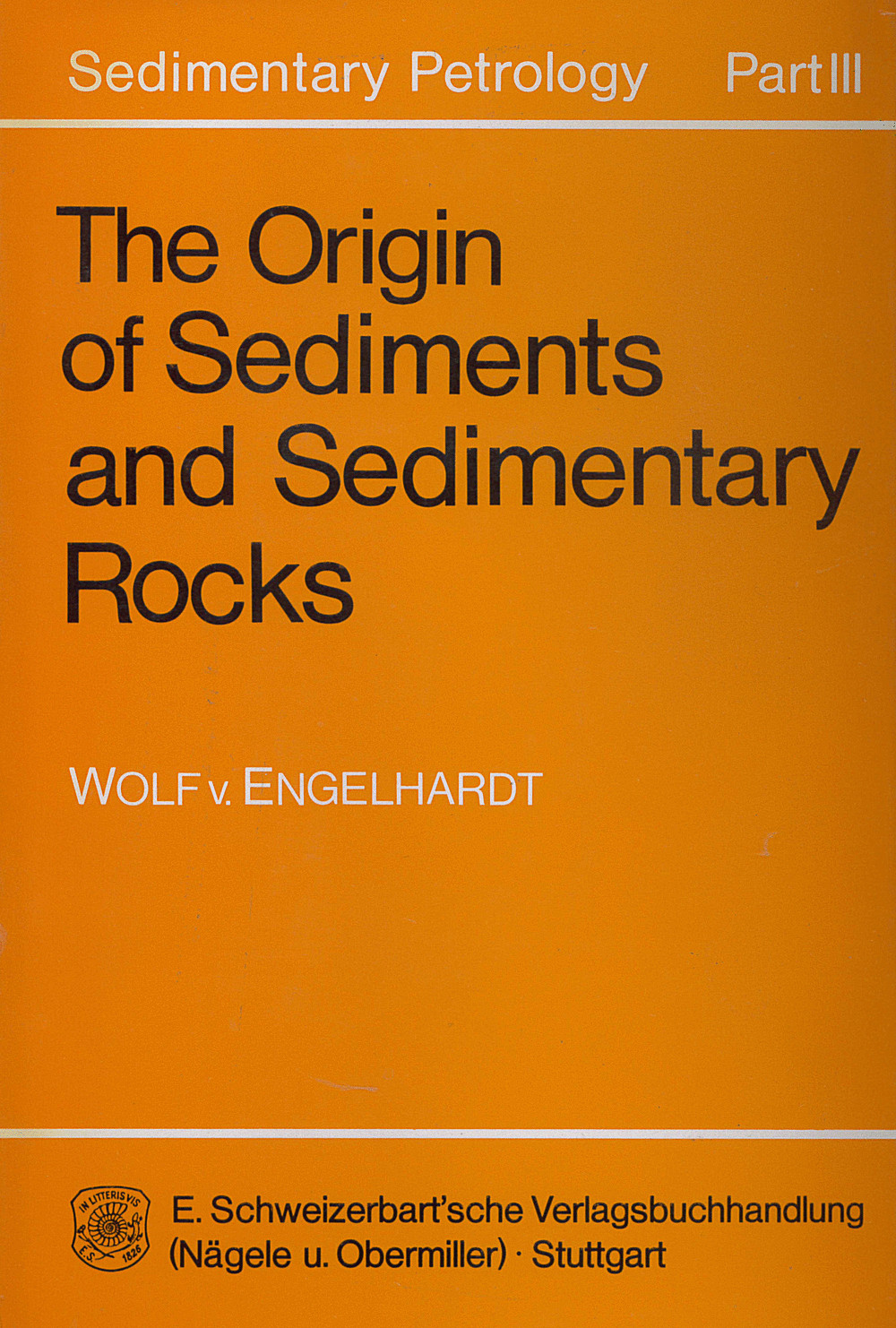 Cover image of: Wolf von Engelhardt - The origin of sediments and sedimentary rocks 