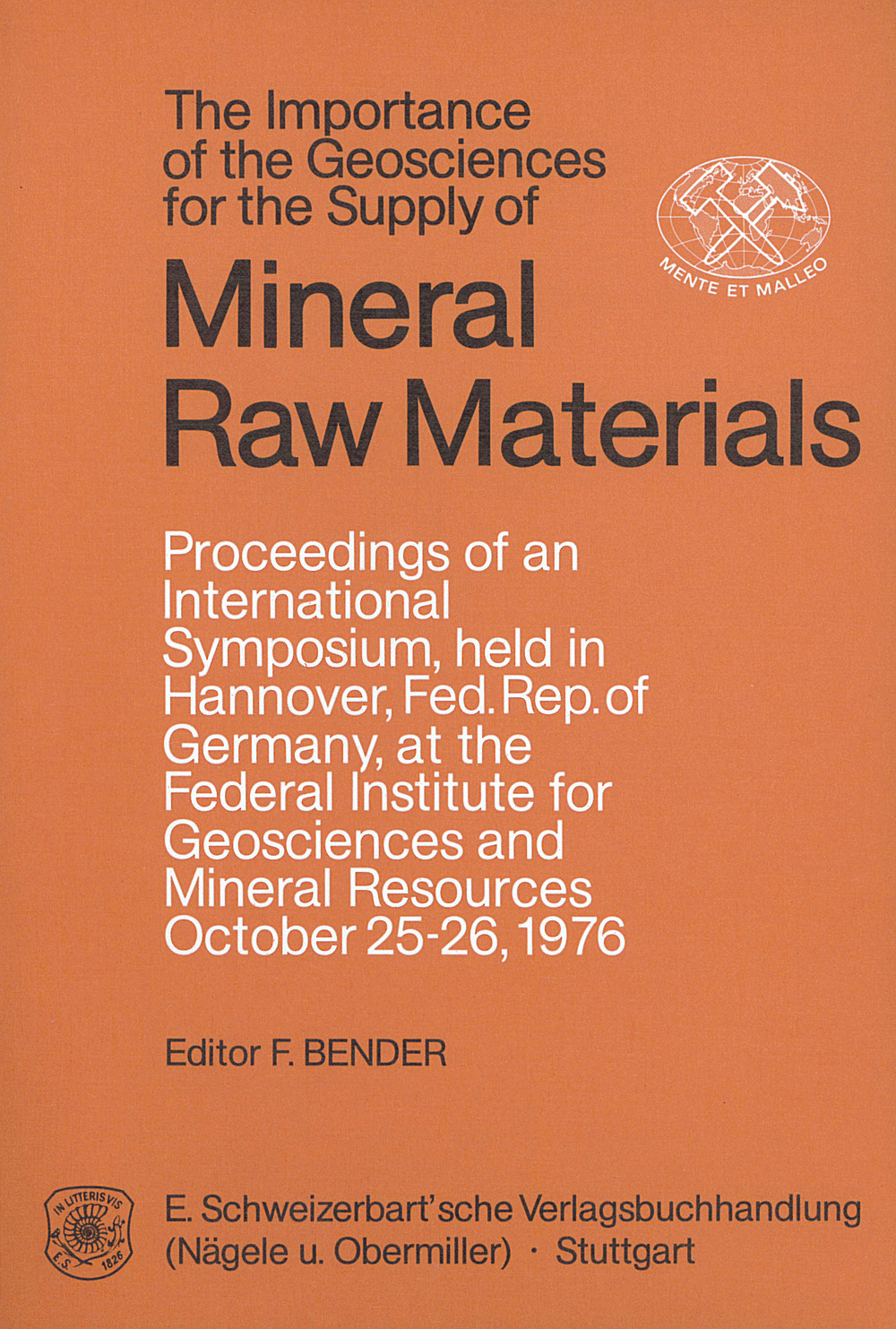 Cover image of:  - The Importance of the Geosciences for the Supply of 
Mineral Raw Materials Proceedings of an Internat. Sympos., held in Hannover, 
FRG, at the Federal Inst. for Geosciences and Mineral 
Resources, Oct. 25-26,1976