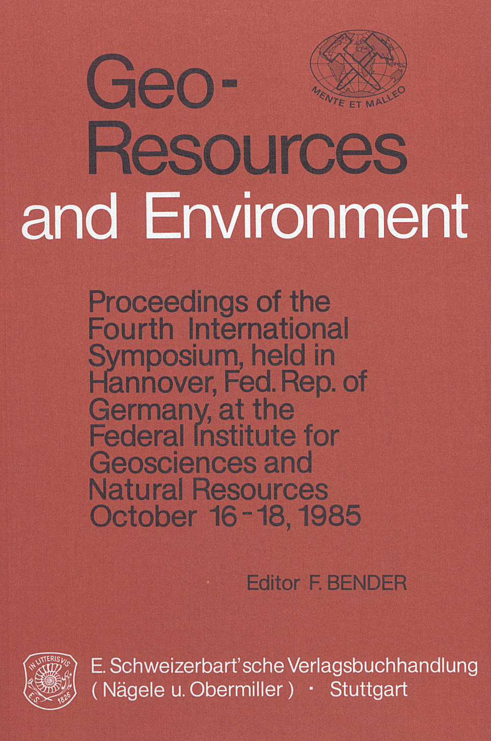 Umschlagbild des Buches:  - Geo-resources and environment Proceedings of the 4. Internat. Symp., held in Hannover, 
FRG at the Federal Institute of Geosciences and Natural 
Resources, Oct. 16-18, 1985