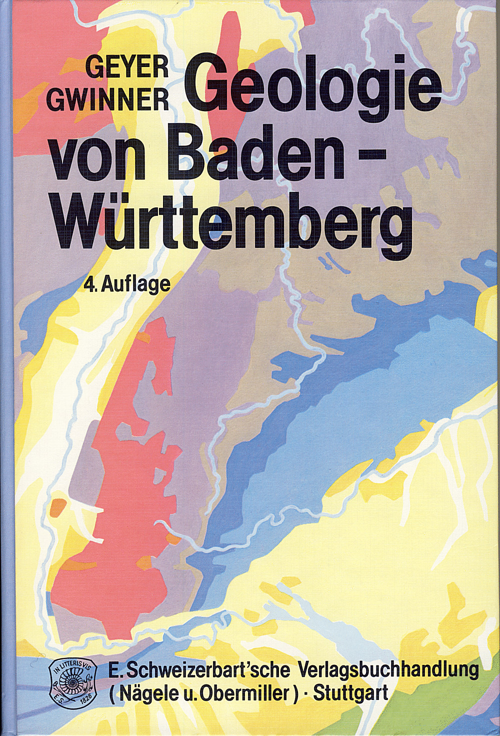 Umschlagbild des Buches: Otto F. Geyer; Manfred P. Gwinner - Geologie von Baden-Württemberg 4. neubearbeitete Auflage der Einführung in die Geologie
  von Baden Württemberg
