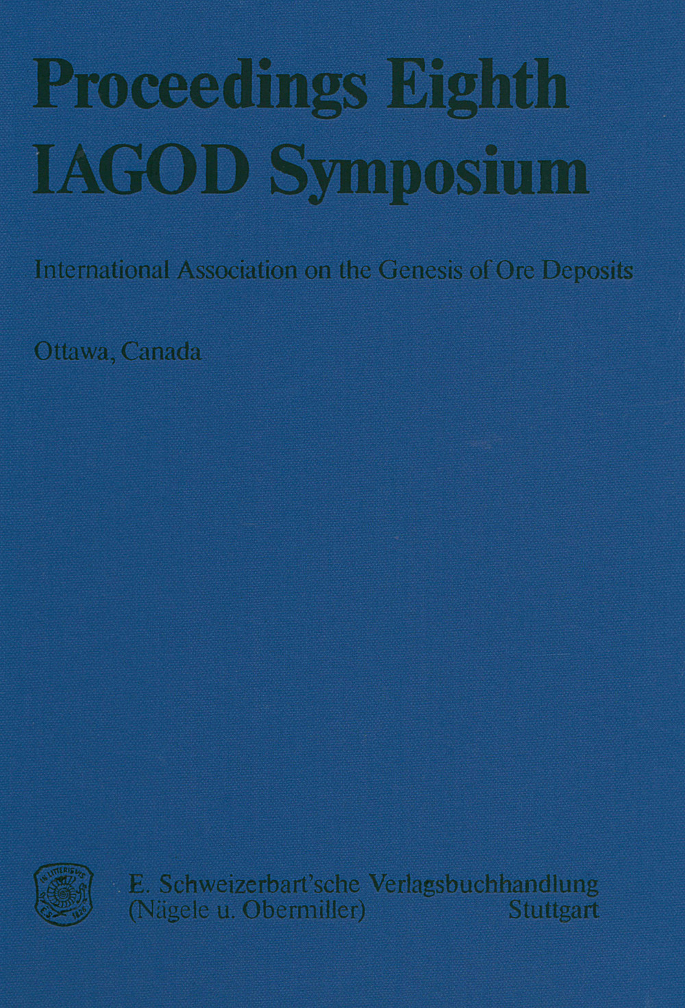 Umschlagbild des Buches:  - Proceedings of the Eighth Quadrennial IAGOD Symposium, 
Ottawa, Canada, August 12-18, 1990 Papers presented at the Symposium on topics related to 
general problems on the genesis of ore deposits and on
studies on the ore geology of specific districts or deposits