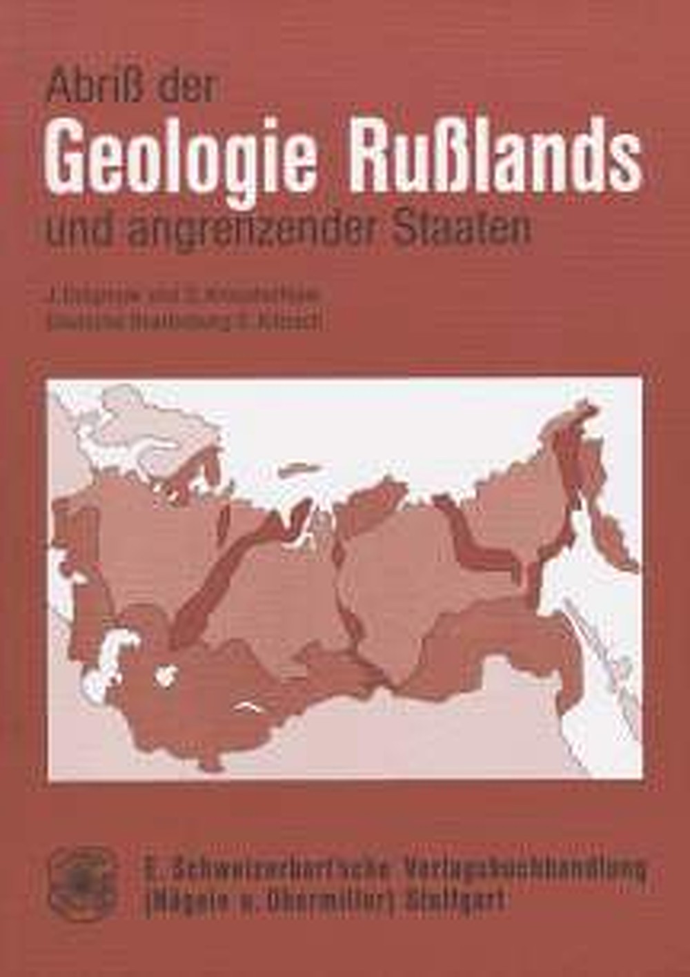 Cover image of: Jevgeniy Dolginow; Strod Kropatschjow - Abriß der Geologie Rußlands und angrenzender Staaten Deutsche Bearbeitung von Eberhard Klitzsch