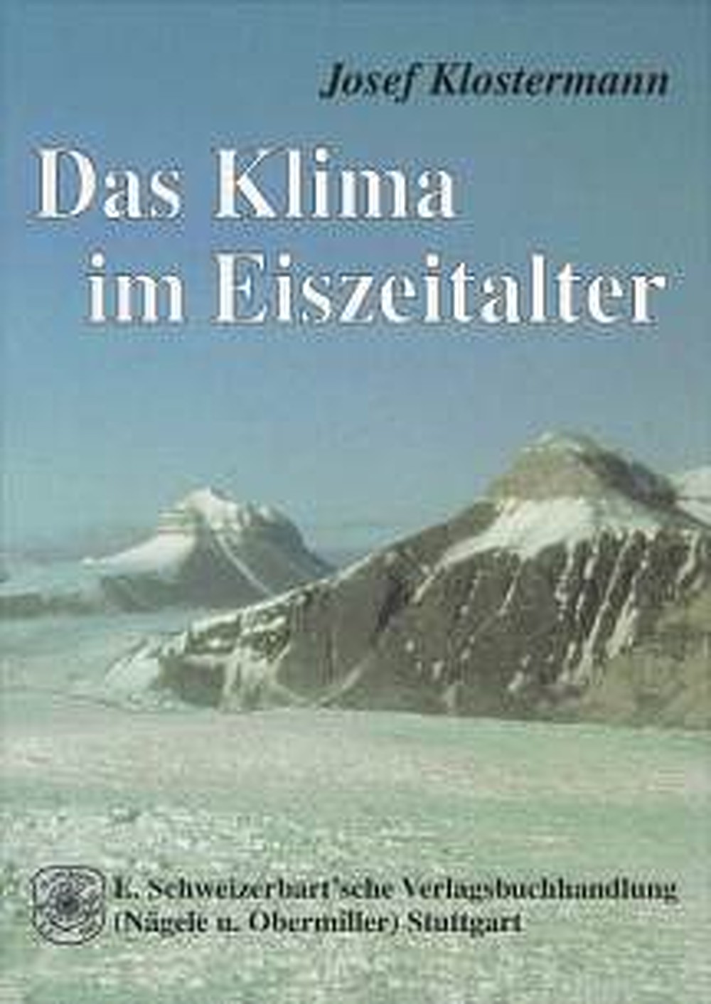 Cover image of: Josef Klostermann - Das Klima im Eiszeitalter 