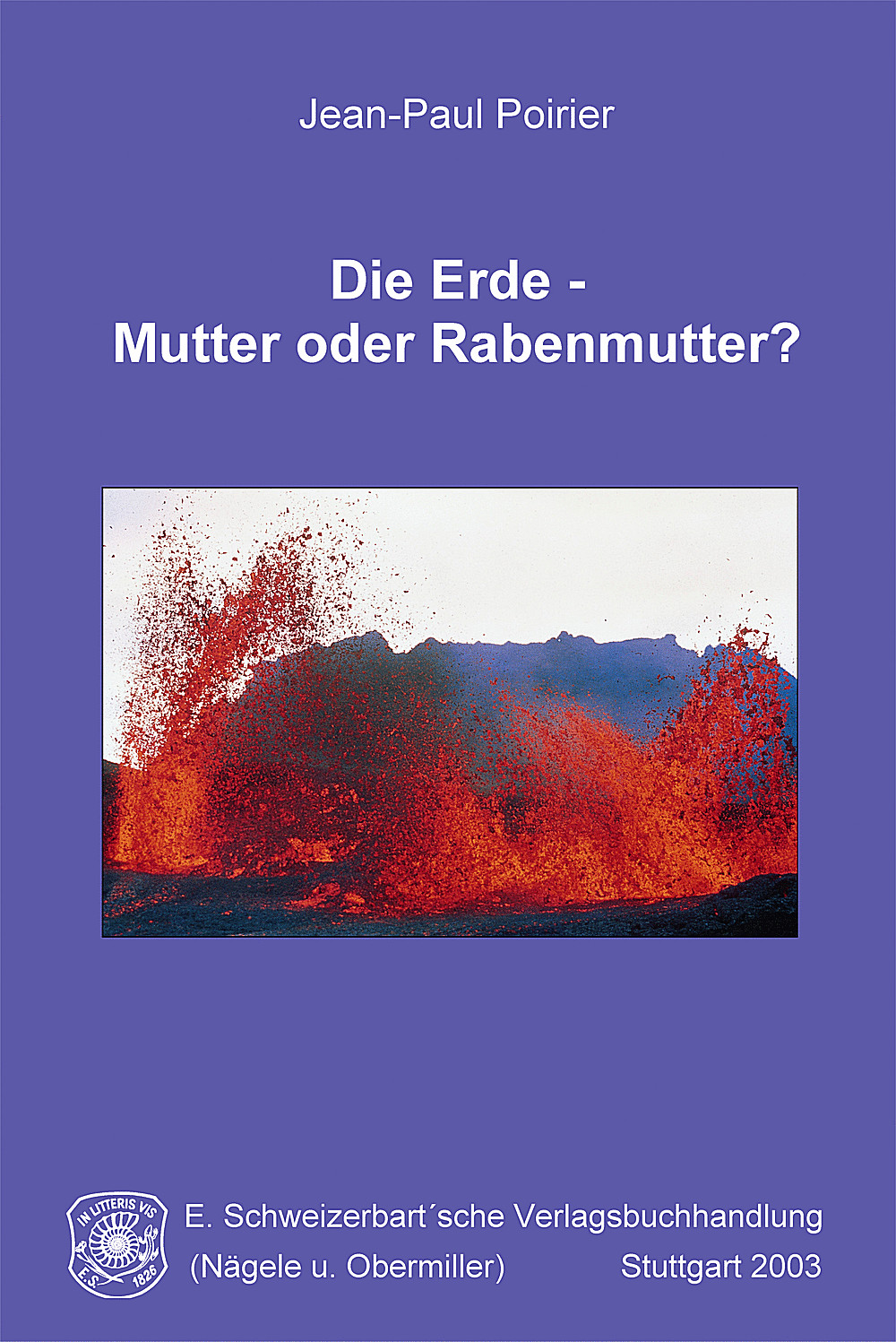 Cover image of: Jean-Paul Poirier - Die Erde - Mutter oder Rabenmutter? 