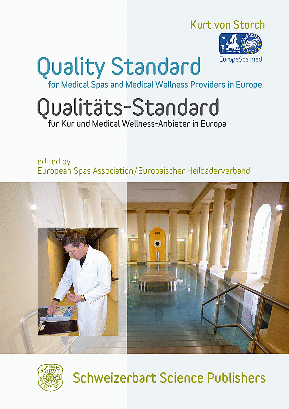 Cover image of: Kurt von Storch - Quality Standard for Medical Spas and Medical Wellness-Providers in Europe <br>
Qualitäts-Standard für Kur und Medical Wellness-Anbieter in Europa 