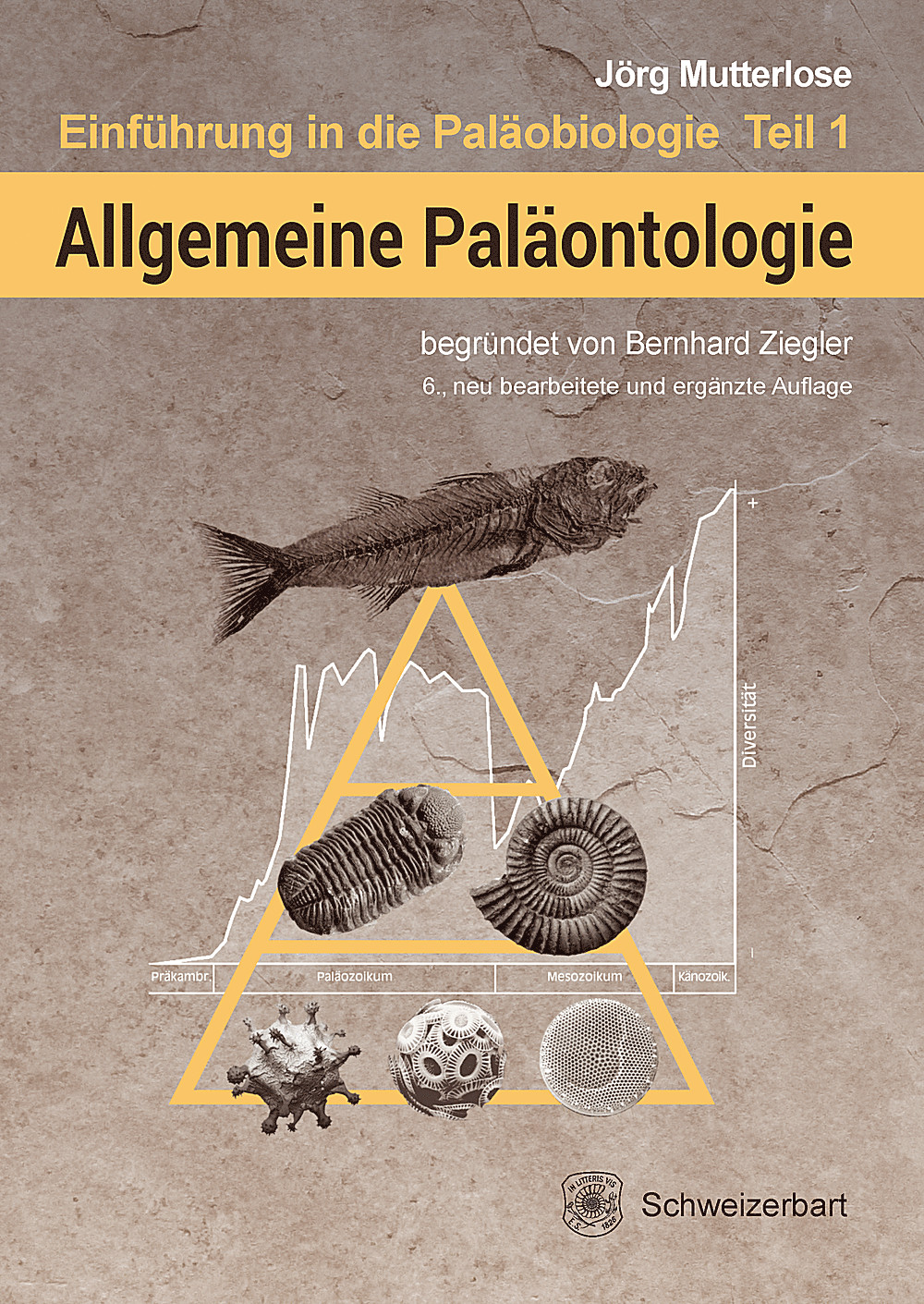 Cover image of: begründet von: Jörg Mutterlose; Bernhard Ziegler - Allgemeine Paläontologie 