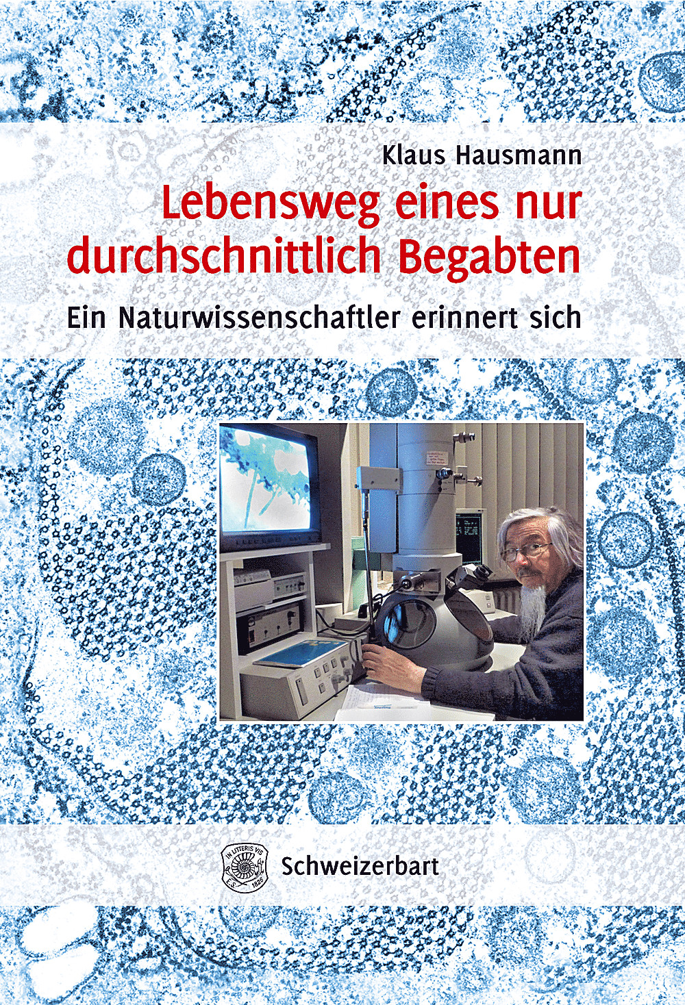 Umschlagbild des Buches: Klaus Hausmann - Lebensweg eines nur durchschnittlich Begabten Ein Naturwissenschaftler erinnert sich