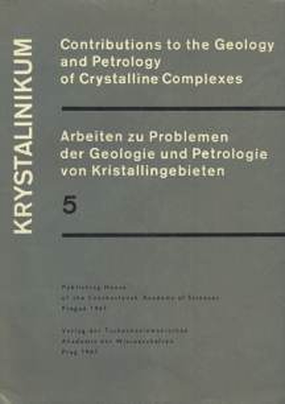 Cover image of:  - Krystalinikum Contributions to the Geology and Petrology of Cristalline 
Complexes. Arbeiten zu Problemen der Geologie und Petrologie
von Kristallingebieten