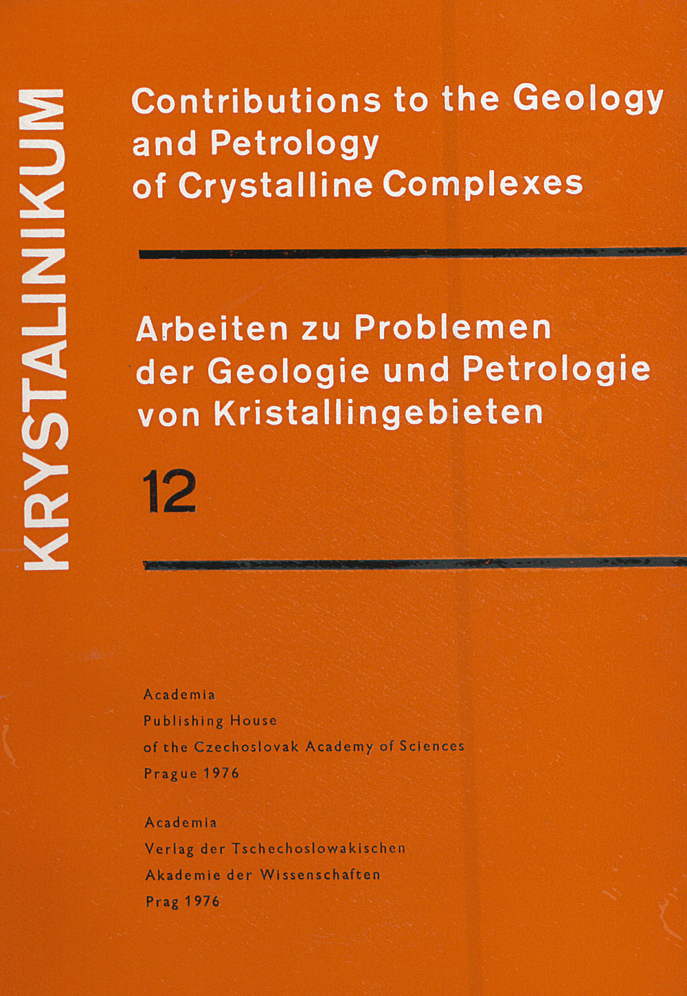 Umschlagbild des Buches:  - Krystalinikum Volume 12 Contributions to the Geology and Petrology of Crystalline
Complexes. Arbeiten zu Problemen der Geologie und Petrologie
von Kristallingebieten.